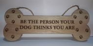 'Be the Person' Bone shaped Sign