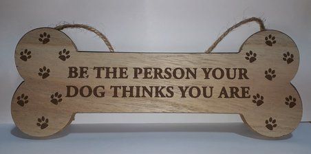 'Be the Person' Bone shaped Sign