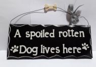 Spoiled Rotten Sign
