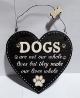 Dogs make our lives whole Sign